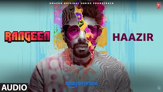 Rangeen Haazir Audio Vineet Kumar Singh Rajshri Deshpande Shubham Shirule