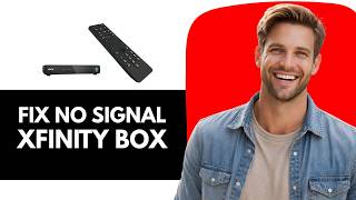 How To Fix Xfinity Box No Signal