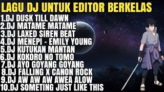 Kumpulan Lagu Dj Yang Cocok Untuk Editor Berkelas
