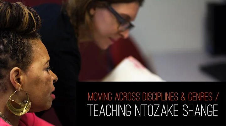Moving Across Disciplines and Genres: Teaching Ntozake Shange