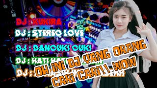 DJ TIKTOK TERBARU 2022 |KUKIRA, STEREO LOVE, DANCUKI CUKI, DI KASIH INFO MASE VIRAL TIKTOK