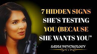 Famous 7 Hidden Signs She’s Testing You (Because She Wants You) | Sadia Khan Net Worth