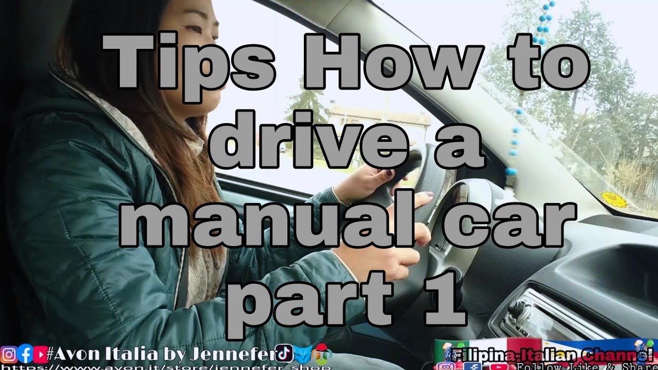 TIPS HOW TO DRIVE A MANUAL CAR part 1/For BEGGINERS /#Filipina-Italian ...
