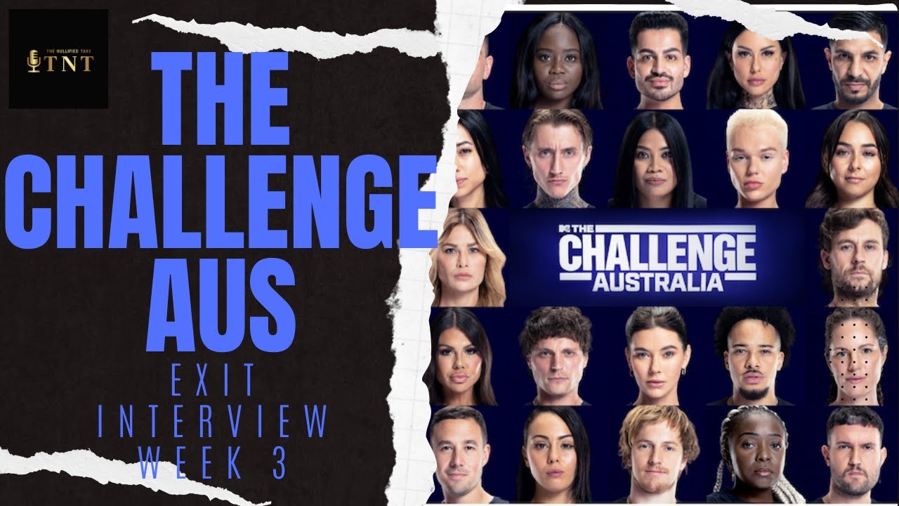 The Challenge Australia | Week 3 | Exit Interview (Episodes 5 &  6)