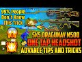 SKS, DRAGUNOV,M500||ONE TAP HEADSHOT 100% WORKING TIPS AND TRICK WITH EXAMPLE MOBILE || FREE FIRE||