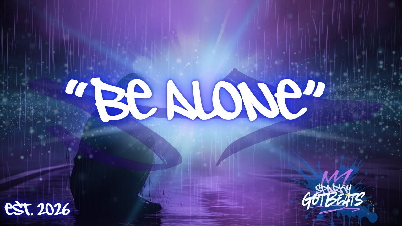 [FREE]Chill R&B "Be Alone"│Sad Rap Type Beat│SparkyGotBeatz - 2026