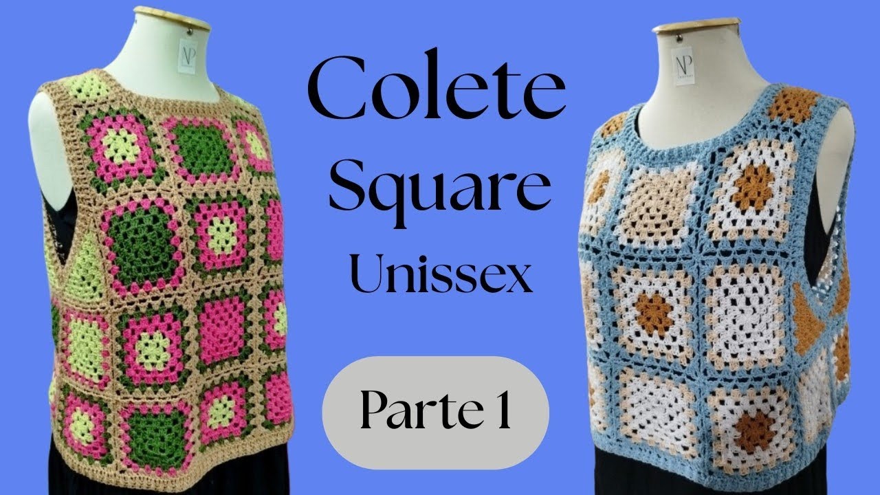 Colete Crochê Unissex - Passo a Passo Fácil - Parte 1