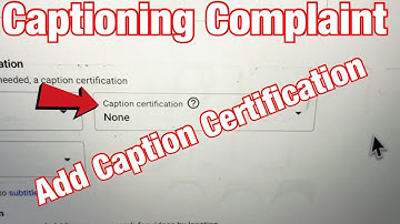 How to Add Caption Certification on YouTube Video (Captioning Compliant)