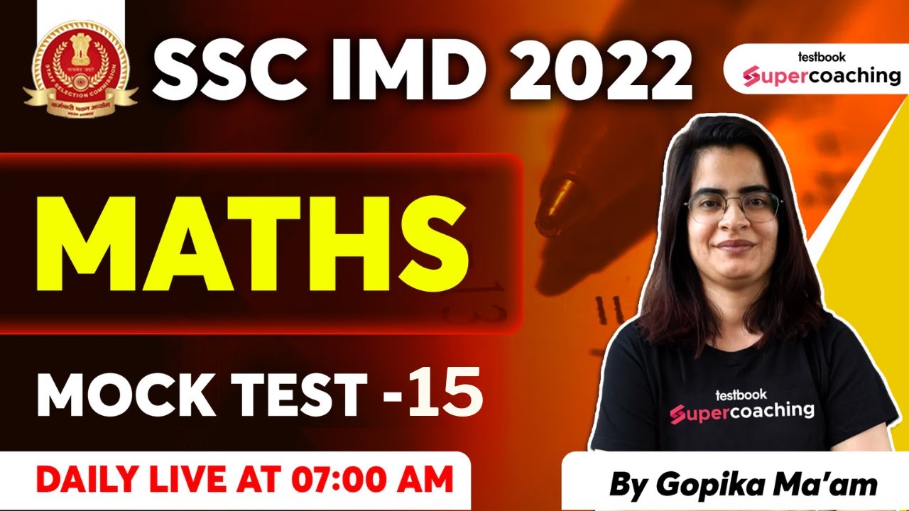 SSC IMD Maths Classes 2022 | Maths Mock Test -15 for SSC IMD Scientific Assistant | By Gopika Ma'am
