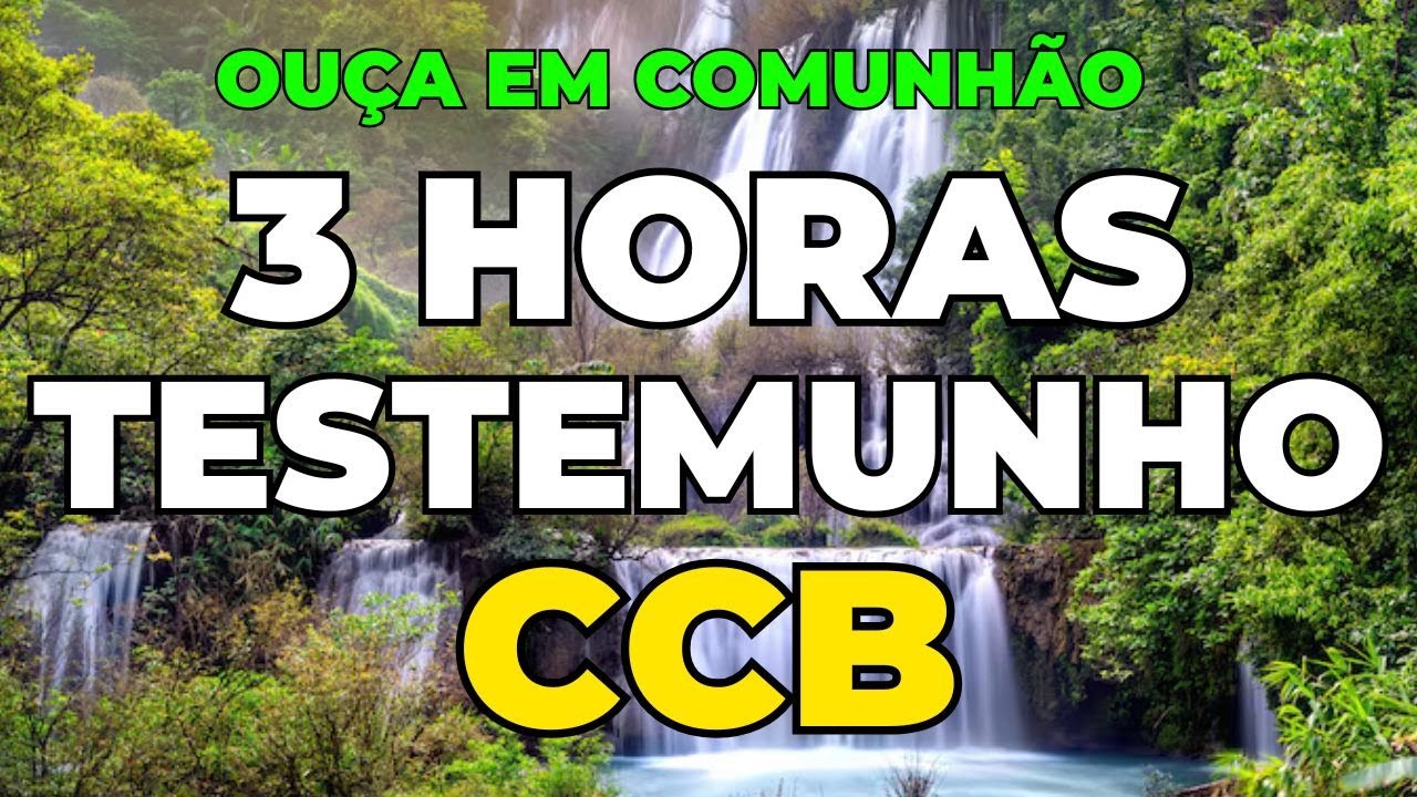 3 HORA DE TESTEMUNHO DA CCB | OUÇA EM COMUNHÃO