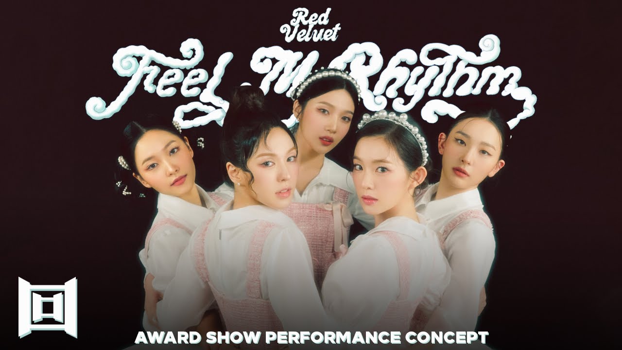 Red Velvet • Intro + 'Feel My Rhythm' | Award Show Perf. Concept