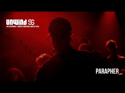PARAPHER | UNWIND96 1 March 2024, Now&Wow Club, Rotterdam