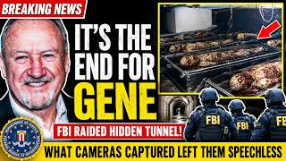 Gene Hackman Hidden Tunnel Mystery: FBI Raid Footage Leaves Everyone Speechless
