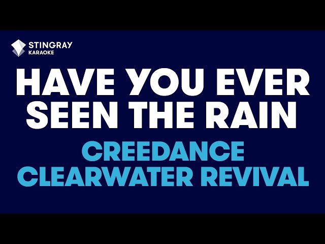 Creedence Clearwater Revival - Have You Ever Seen The Rain (Karaoke with Lyrics) class=