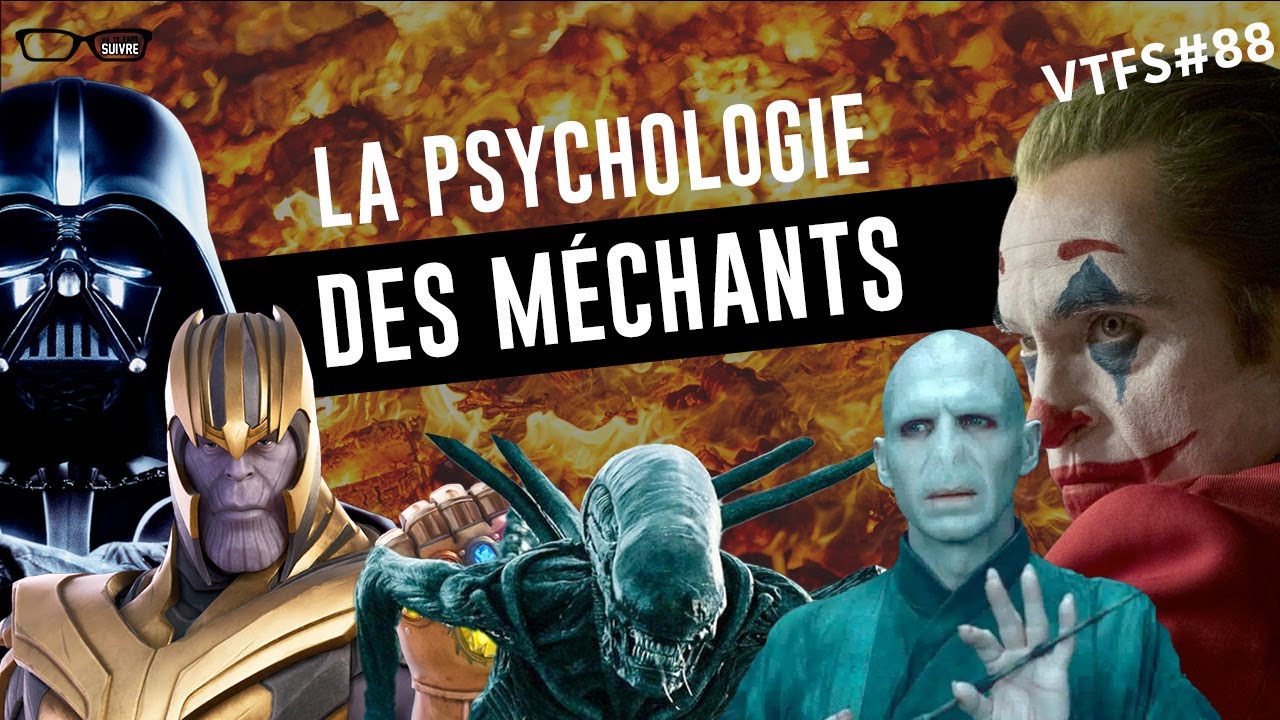 Psychologie des VILAINS du CINÉMA VTFS88 - Psychologie