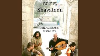 Download Lagu Shav'atenu (feat. Yehuda Shwaiki) MP3