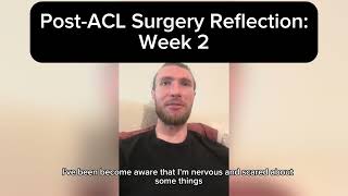 Post-ACL Surgery Reflection: Week 2