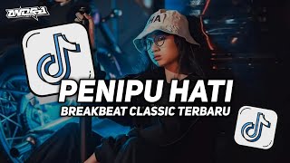 Download lagu DJ PENIPU HATI BREAKBEAT STADIUM CLASSIC FULL SONG 2026