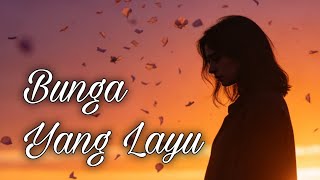 Bunga yang layu | Lagu melayu