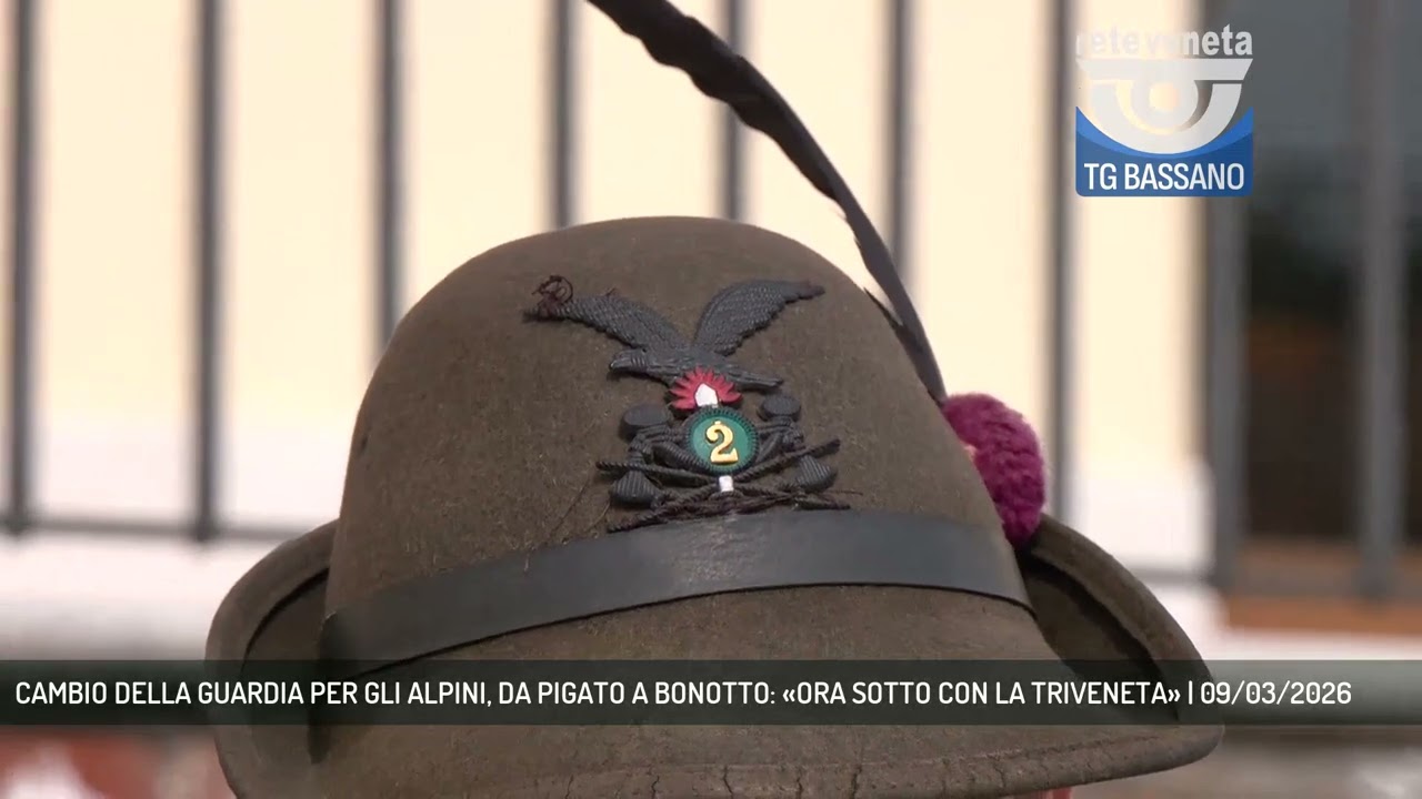CAMBIO DELLA GUARDIA PER GLI ALPINI, DA PIGATO A BONOTTO: «ORA SOTTO CON LA TRIVENETA» | 09/03/2026