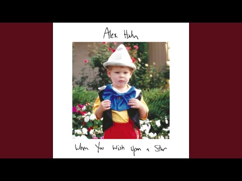 Alex Hahn - When You Wish Upon a Star