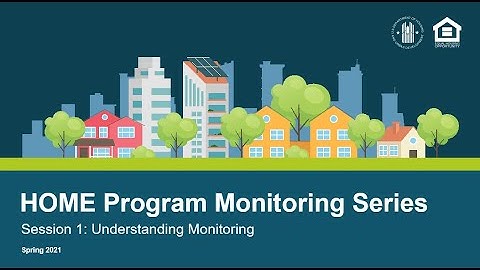 HOME Monitoring Webinar Series: Understanding Monitoring
