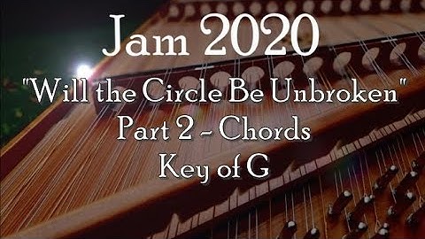 "Will the Circle Be Unbroken , Part 2 - Chords
