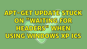 Ubuntu: apt-get update stuck on "Waiting for Headers" when using Windows XP ICS (2 Solutions!!)