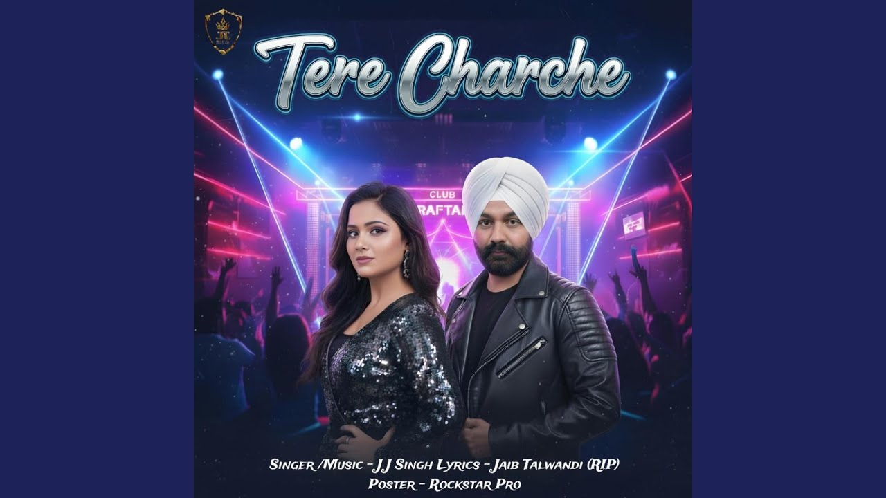 Tere Cheche। JJ Singh । Jaib Talwandi ।