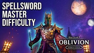 Oblivion Remastered Spellsword shock build to dominate master difficulty