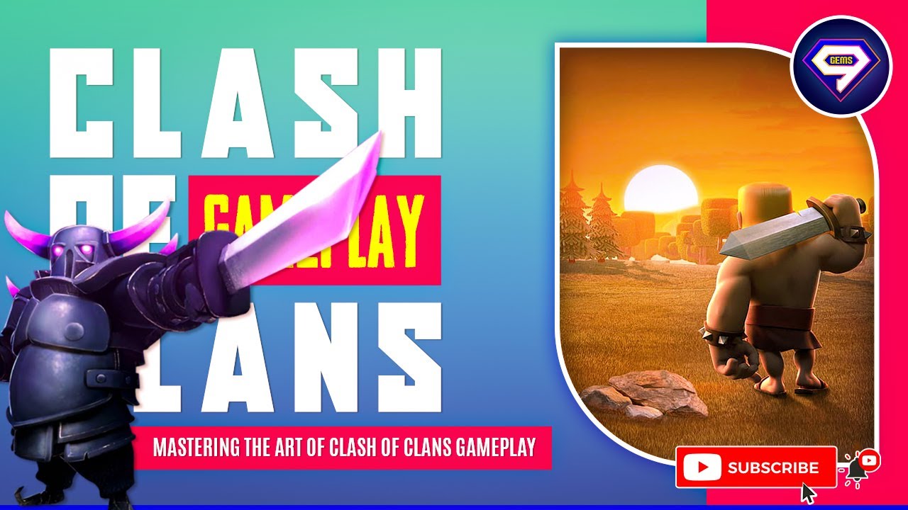 Mastering the Art of Clash of Clans Gameplay YouTube