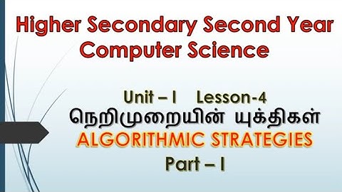 12th Computer Science - Unit - I  Chapter - 4 - ALGORITHMIC STRATEGIES Part-1 TM  EM.