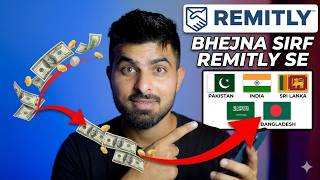 Remitly Se Paise Kaise Transfer Karen: Pakistan, India, Bangladesh | Full Tutorial 2026