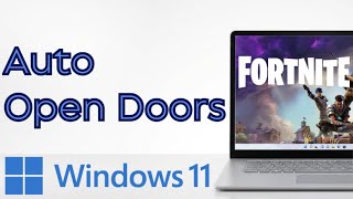 How to Auto Open Doors in Fortnite