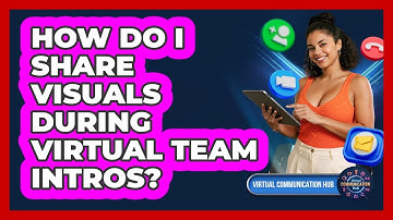 How Do I Share Visuals During Virtual Team Intros?
