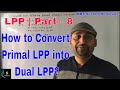 LPP | Part - 8 | How to Convert Primal LPP into Dual LPP? | MBS Second Semester