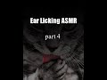 Ear Licking Sounds Part４【バイノーラル録音】