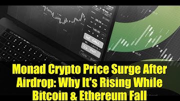 Monad Crypto Price Surge After Airdrop: Why It