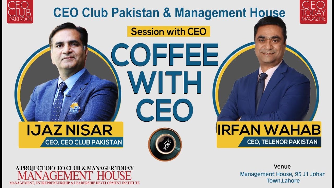 Coffee with CEO program of Irfan Wahab (CEO, Telenor Pakistan) by Ijaz ...