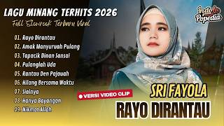 Sri Fayola - RAYO DIRANTAU - AMAK MANYURUAH PULANG - TAPACIK DINAN SANSAI | LAGU MINANG TERBARU 2026
