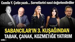 Sabancılarda 3. Kuşak Yatırımları: Daire, Tabak - Çanak, Kozmetik