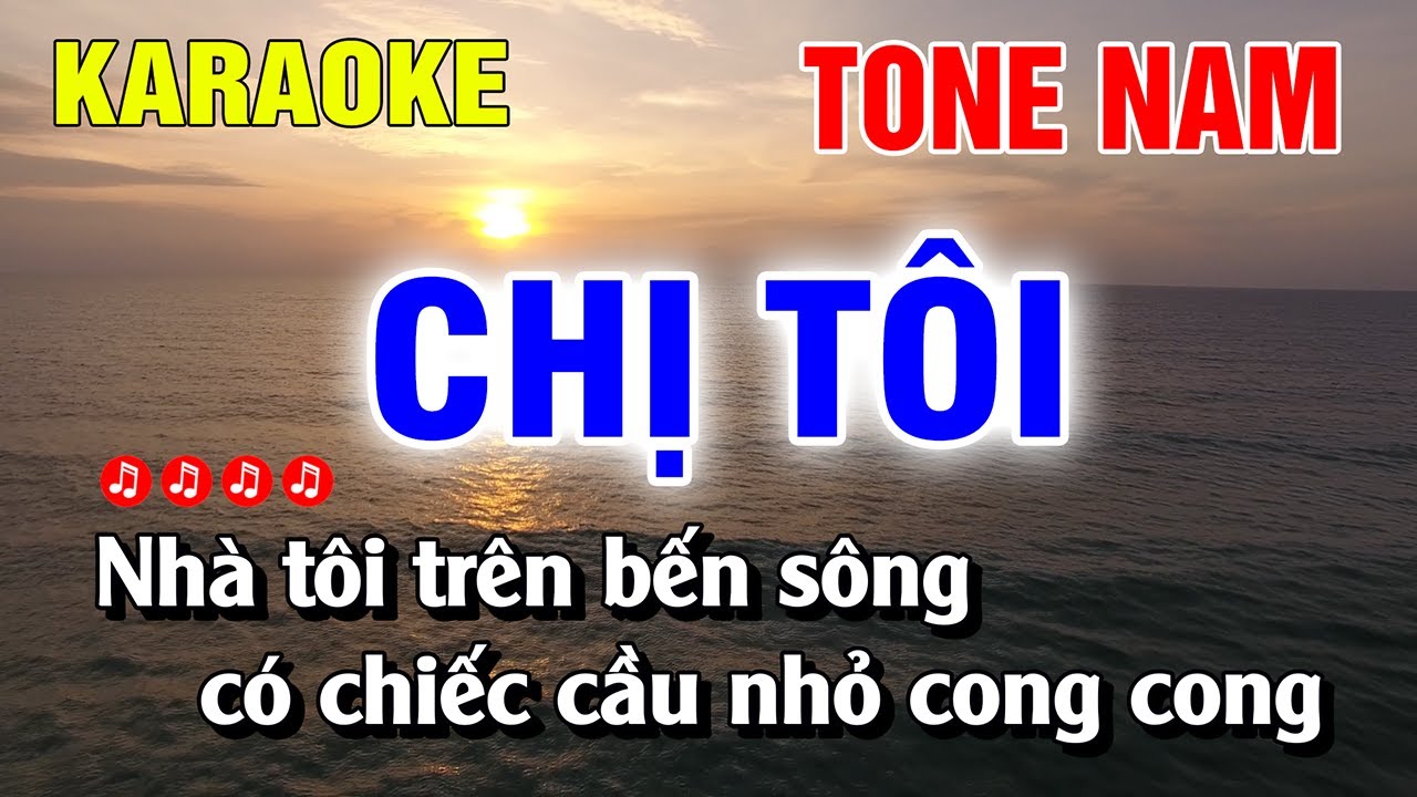 Karaoke Chị Tôi Tone Nam Nhac Sống Dễ Hát | Nguyễn Linh