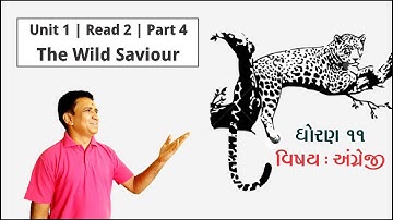 Std 11 | Wild Saviour Part 4 | English | Unit 1 Read 2 | Kuman Khunt