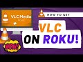 How to get vlc for roku sticks  roku tvs full guide