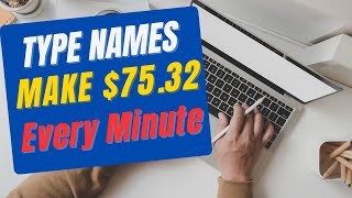 Type Names And Make $75.32 |Every Minute  EASY & FAST |Make Money Online|howto00111