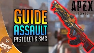 APEX LEGENDS: Les meilleurs FUSILS D'ASSAUTS / SMG & GUNS  - Guide & Tips - FR