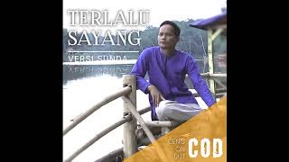 Download Lagu TERLALU SAYANG VERSI SUNDA | COD MP3