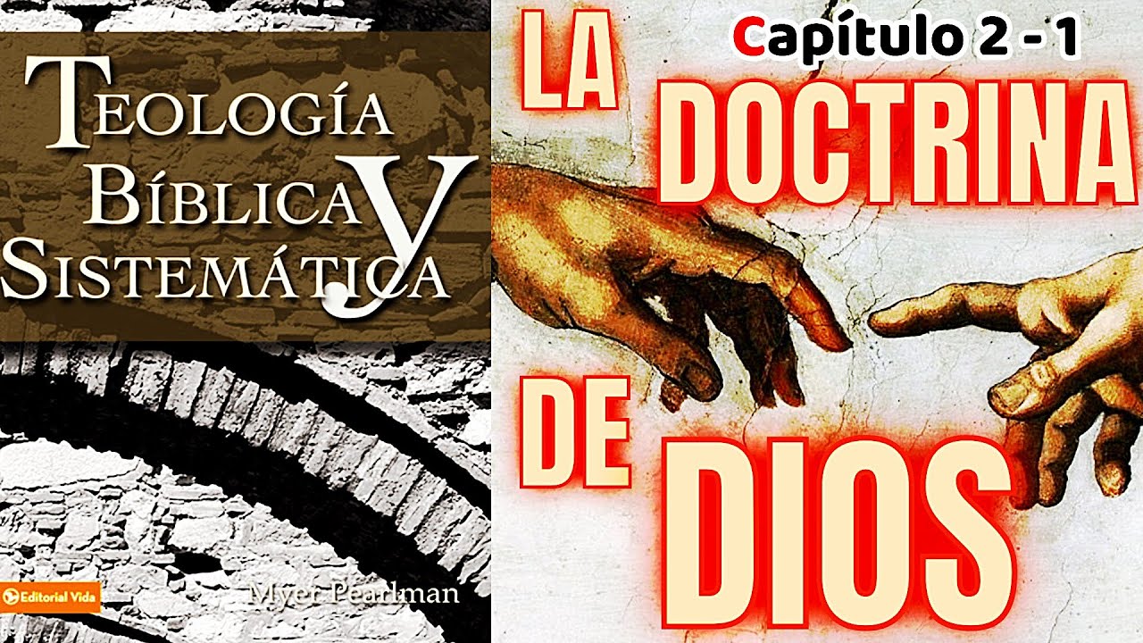 🔔🎖TEOLOGÍA BÍBLICA Y SISTEMATICA🎖🔴CAPÍTULO 2 🚩Myer Pearlman🚩 - YouTube