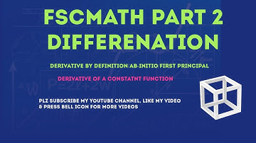 FSC MATH PART 2 l CHAPTER 2 l DIFFERENTIATION l DERIVATIVE BY DEFINITION/AB-INITIO/FIRST PRINCIPAL
