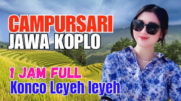 1 JAM FULL CAMPURSARI DANGDUT JAWA KOPLO TERBARU 2025 PALING GAYENG KAGEM KONCO LEYEH LEYEH